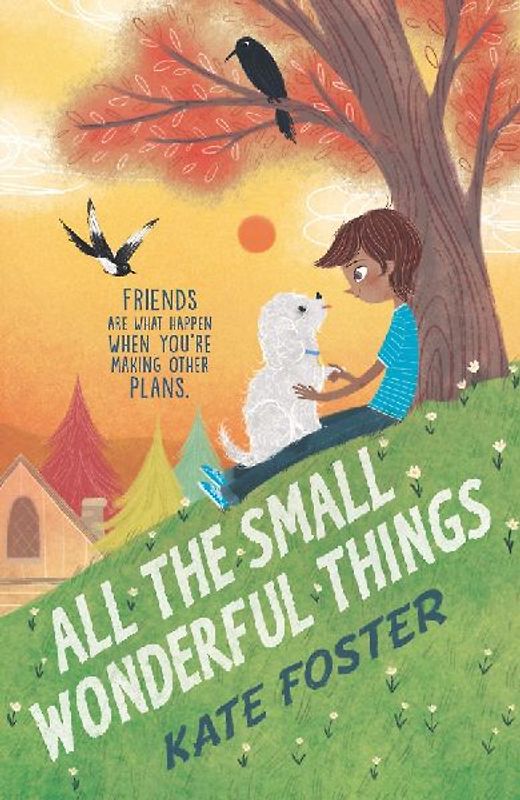 All the Small Wonderful Things