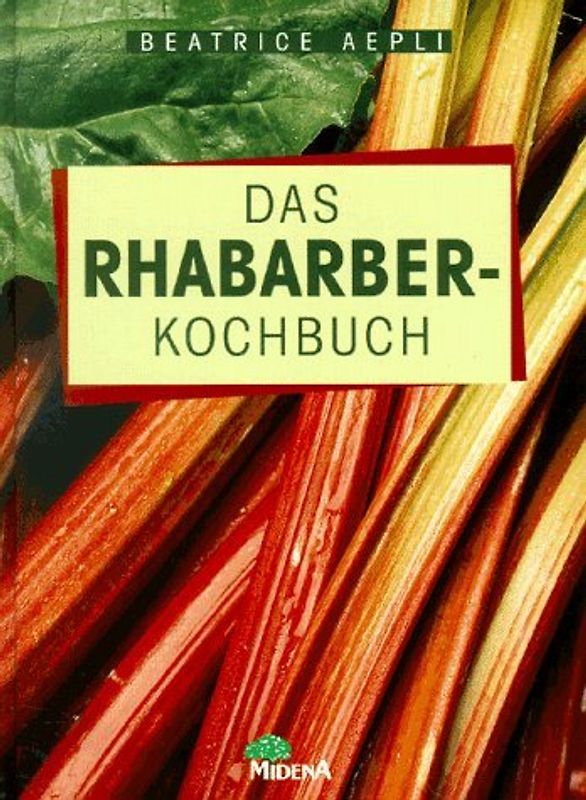 Das Rhabarber-Kochbuch