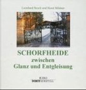 Schorfheide zwischen Glanz und Entgleisung