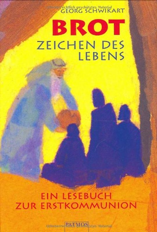 Brot - Zeichen des Lebens. Ein Lesebuch zur Erstkommunion