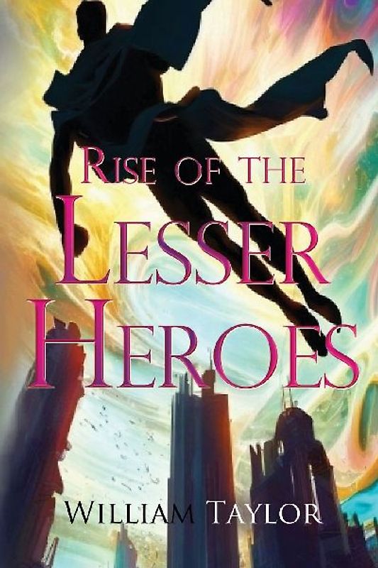 Rise of the Lesser Heroes