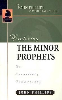 Exploring the Minor Prophets