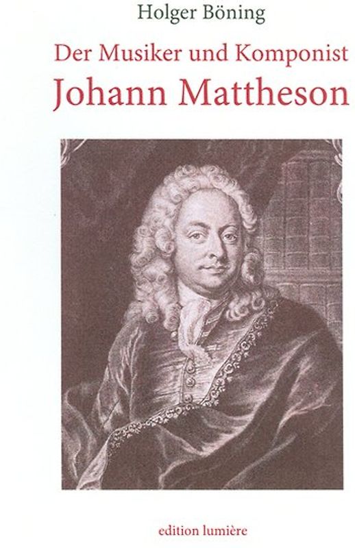 Der Musiker und Komponist Johann Mattheson. Studie zu den Anfängen der Moralischen Wochenschriften und der deutschen Musikpublizistik.