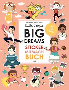 Little People, BIG DREAMS – Sticker-Mitmach-Buch