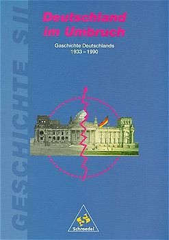 Geschichte - Sekundarstufe II / Deutschland im Umbruch