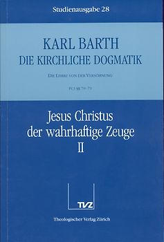 Die Kirchliche Dogmatik. Studienausgabe / Karl Barth: Die Kirchliche Dogmatik. Studienausgabe