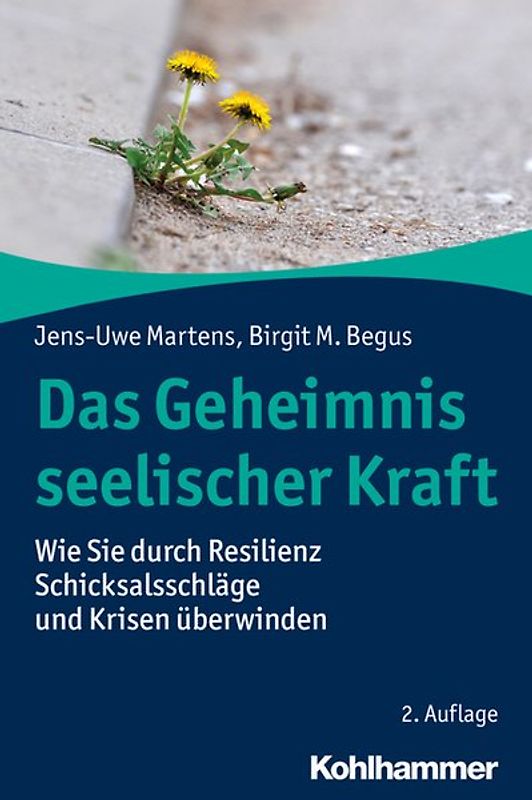 Das Geheimnis seelischer Kraft