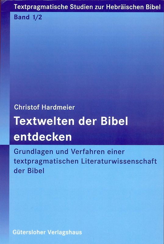 Textwelten der Bibel entdecken