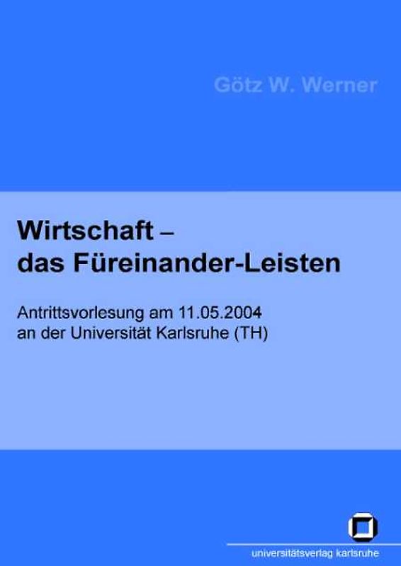 Wirtschaft - das Füreinander-Leisten