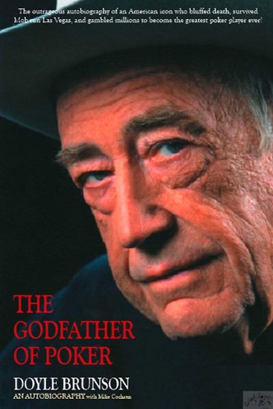 The Godfather of Poker: The Doyle Brunson Story - Doyle Brunson