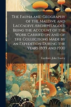 The Fauna and Geography of the Maldive and Laccadive Archipelagoes
