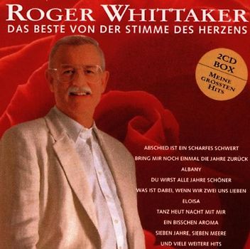 Roger Whittaker - Das Beste von der Stimme des Herzens