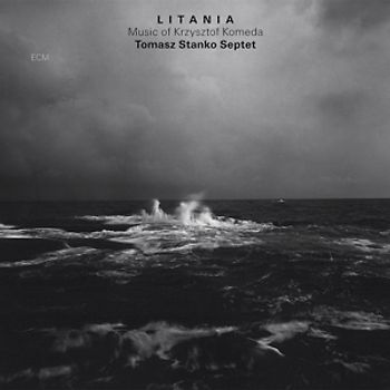 Tomasz Stanko - Litania