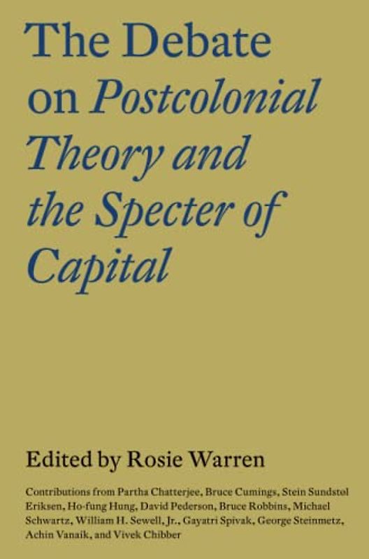 The Debate on Postcolonial Theory and the Specter of Capital