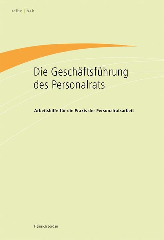 Die Geschäftsführung des Personalrats
