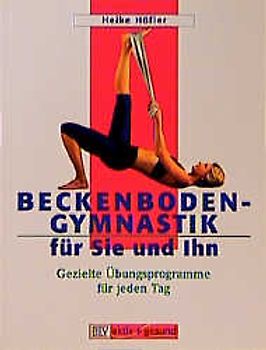 Beckenbodengymnastik für Sie und Ihn