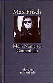 Mein Name sei Gantenbein. Roman