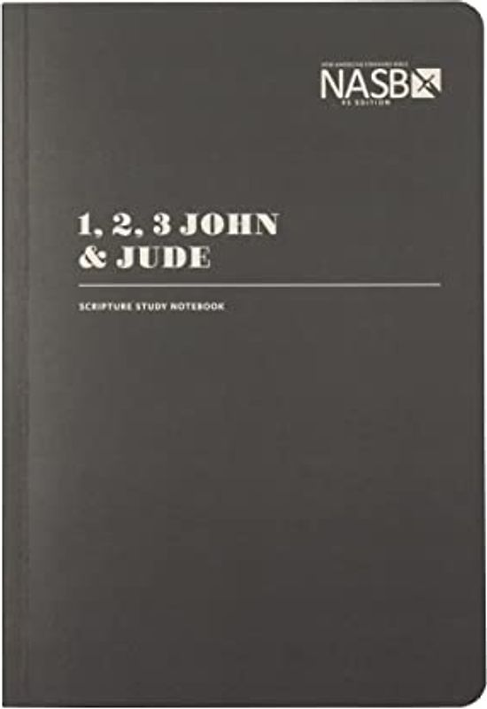 1-3 John & Jude: NASB (Nasb Scripture Study Notebook)