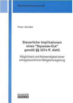 Steuerliche Implikationen eines "Squeeze-Out" gemäß §§ 327a ff. AktG