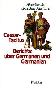 Berichte über Germanen und Germanien