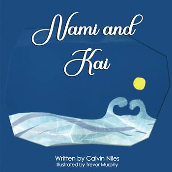 Nami and Kai: A Tale of Friendship Love Courage and Truth