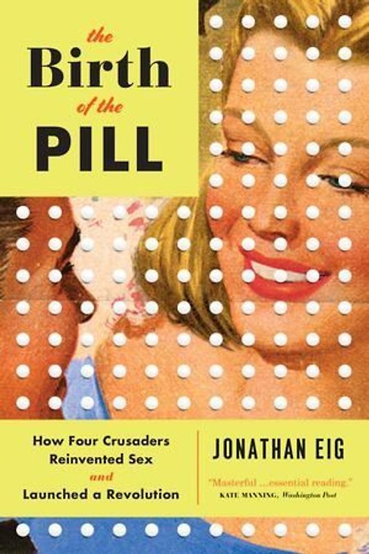 The Birth of the Pill