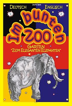 Im bunten Zoo-Garten "Zum Eleganten Elefanten". Dt./Englisch