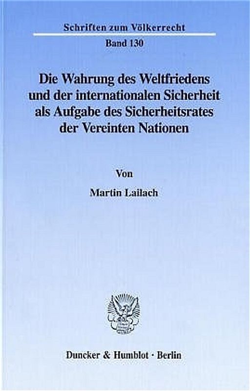 Die Wahrung des Weltfriedens und der internationalen Sicherheit als Aufgabe des Sicherheitsrates der Vereinten Nationen.