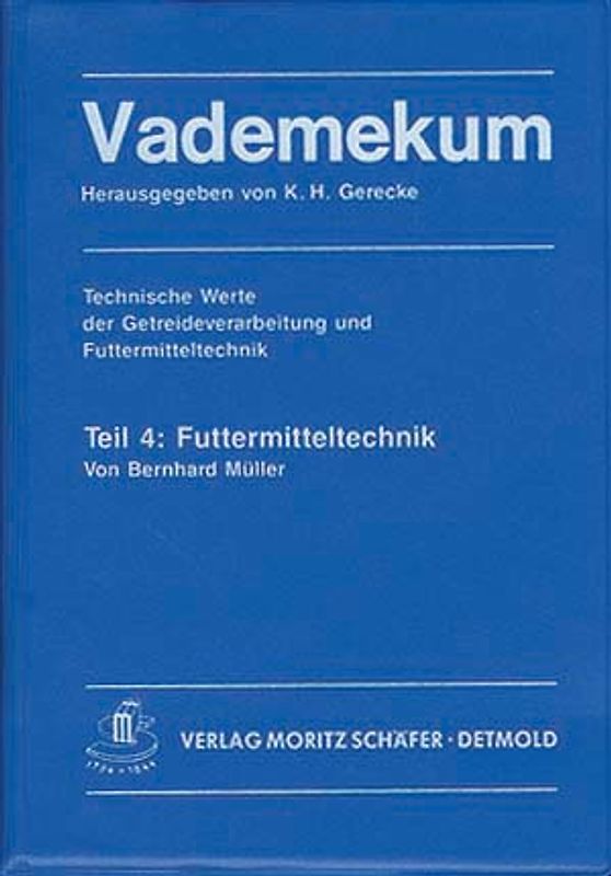Vademekum – Technische Werte der Getreideverarbeitung und Futtermitteltechnik / Paket Teile 4 + 5