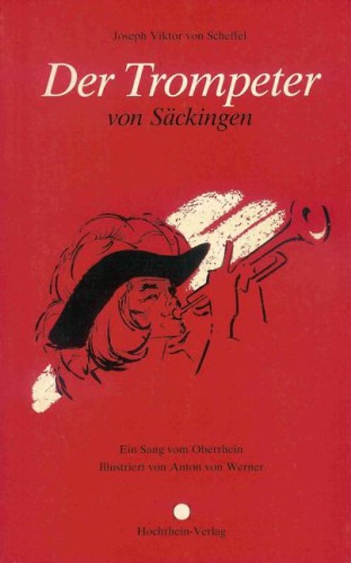 Der Trompeter von Säckingen. Ein Sang vom Oberrhein