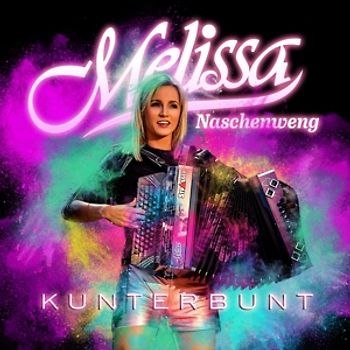 Naschenweng,Melissa - Kunterbunt