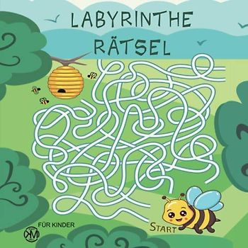 LABYRINTH RÄTSEL FÜR KINDER: Das spannende Labyrinth Buch ab 6 Jahren - für die Förderung der Achtsamkeit