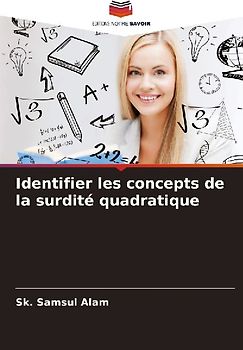 Identifier les concepts de la surdité quadratique