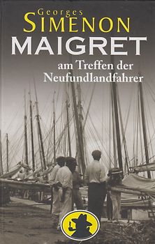 Maigret: Am Treffen der Neufundlandfahrer - Georges Simenon [Gebundene Ausgabe, Weltbild]
