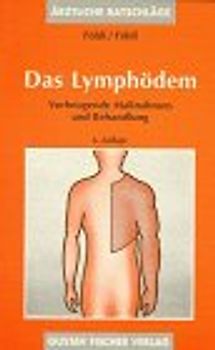 Das Lymphoedem. Vorbeugende Massnahmen und Behandlung. Ein Leitfaden für Patienten