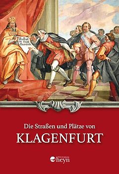 Die Straßen und Plätze von Klagenfurt