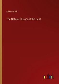 The Natural History of the Gent