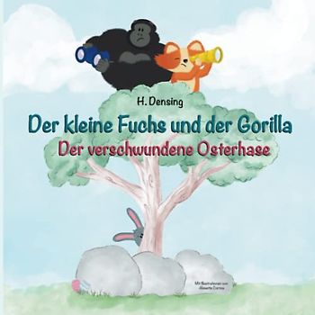 Der kleine Fuchs und der Gorilla: Der verschwundene Osterhase
