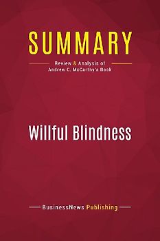 Summary: Willful Blindness