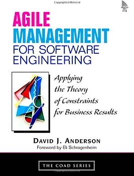 Agile Management for Software Engineering: Applying the Theory of Constraints for Business Results (Coad Series)