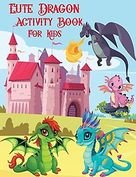 Dragon Activity Book for Kids: Activity Book for Kids, Activity Book for Boys with Dragons for Kids 4-8