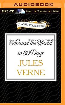 Around the World in 80 Days (The Classic Collection)