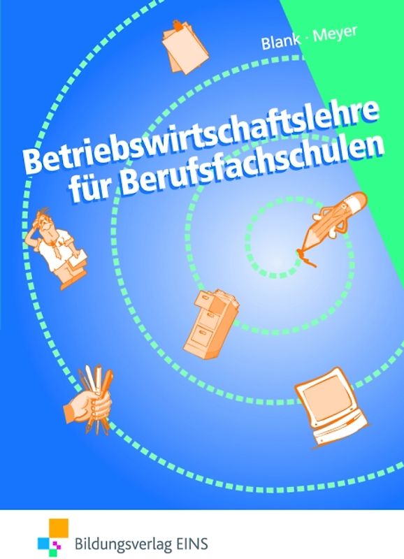 Betriebswirtschaftslehre und Rechnungswesen für Berufsfachschulen und Wirtschaftsschulen