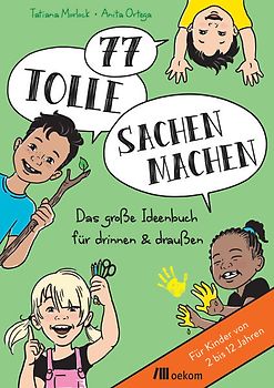 77 tolle Sachen machen