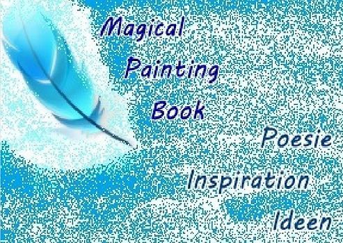 Magical Painting Book - Poesie - Inspiration - Ideen