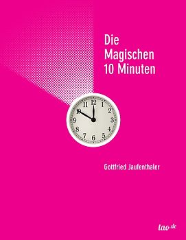 Die magischen 10 Minuten