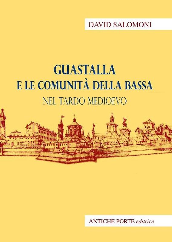 Guastalla e le comunità della Bassa nel tardo medioevo