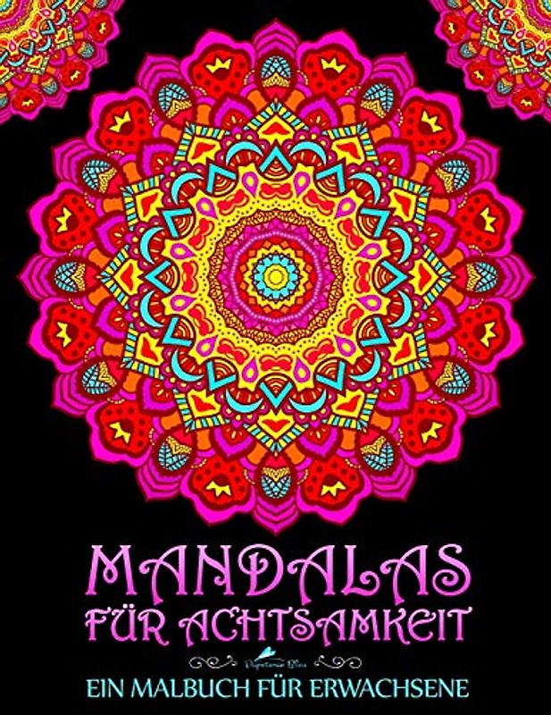 Mandalas für Achtsamkeit: Ein Malbuch für Erwachsene