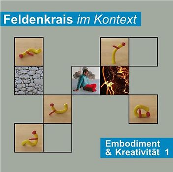Feldenkrais im Kontext: Embodiment & Kreativität 1