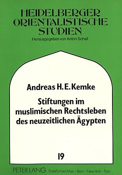 Stiftungen im muslimischen Rechtsleben des neuzeitlichen Ägypten